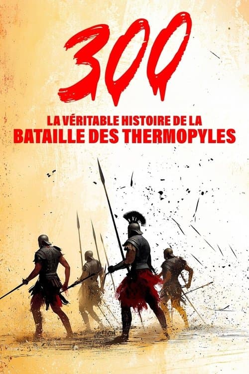 300 : La véritable histoire de la bataille des Thermopyles