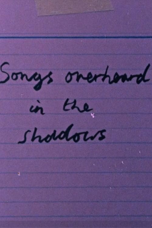 Songs Overheard in the Shadows