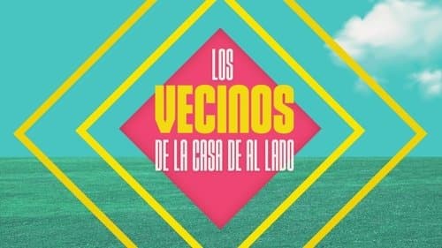 Los vecinos de la casa de al lado