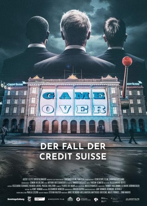 Game Over - Der Fall der Credit Suisse