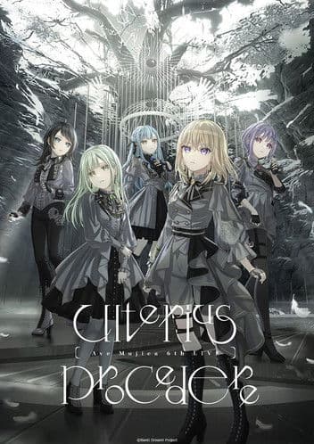 Ave Mujica 6th LIVE「Ulterius Procedere」