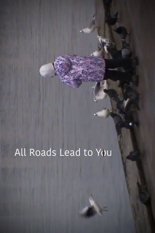 All Roads Lead to You