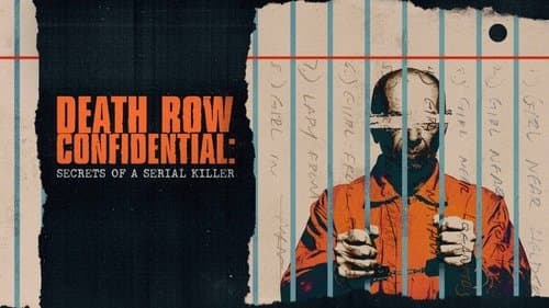 Death Row Confidential: Secrets of a Serial Killer